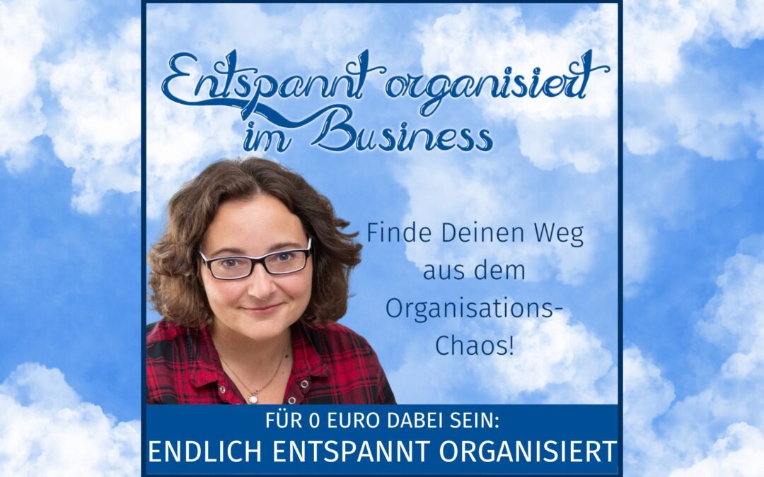 3 Tages Challenge - Endlich entspannt organisiert